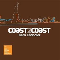 Coast2coast - Kerri Chandler: Mixed By Kerri Chandler