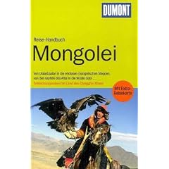 DuMont Reise-Handbuch Reisef�hrer Mongolei: Entdeckungsreisen im Land des Chingghis Khaan
