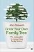 Grow Your Own Family Tree: The Easy Guide to Researching Your Family History