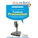 Praxisbuch Pressearbeit: So machen Sie sich, Ihr Unternehmen, Ihre Organisation bekannt