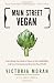Main Street Vegan: Everything You Need to Know to Eat Healthfully and Live Compassionately in the Real World