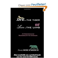 Awe for the Tiger, Love for the Lamb: A Chronicle of Sensibility to Animals