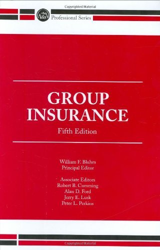 By Principal Editor William F. Bl Group Insurance (ACTEX Professional Series) 5e