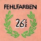 Fehlfarben -  26 1/2