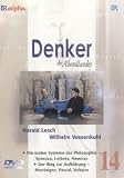 Lesch, Harald; Vossenkuhl, Wilhelm, Tl.14 : Die ersten Systeme der Philosophie - Spinoza, Leibniz, Newton & Der Weg zur Aufklärung - Montaigne, Pascal, Voltaire, 1 [5 DVDs]