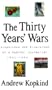 The Thirty Years' Wars: Dispatches and Diversions of a Radical Journalist 1965-1994