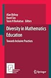 Diversity in mathematics education : towards inclusive practices