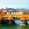 Florenz: Eine akustische Reise zwischen Ponte Vecchio und San Lorenzo: Eine akustische Reise zwischen Ponte Vecchio und San Giovanni