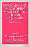 The Economic and Philosophic Manuscripts of 1844 and the Communist Manifesto (Great Books in Philosophy)