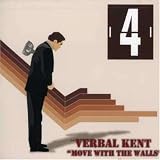 Verbal Kent - Move With The Walls