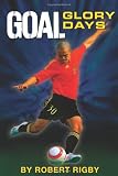 GOAL: Glory Days