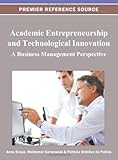 Academic entrepreneurship and technological innovation : a business management perspective