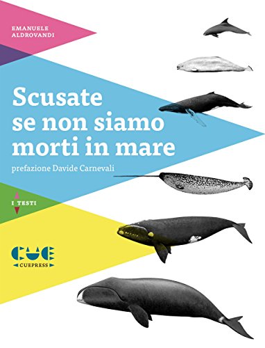 Scusate se non siamo morti in mare (Italian Edition)