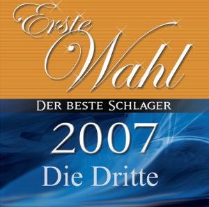 Erste Wahl - 2007 Die Dritte