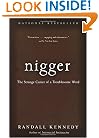 Nigger: The Strange Career of a Troublesome Word