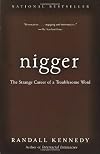 Nigger - The Strange Career of a Troublesome Word