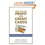 How You Can Profit from Credit Cards: Using Credit to Improve Your Financial Life and Bottom Line