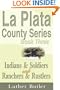 La Plata County Series, Book Three: Indians & Soldiers and Ranchers & Rustlers