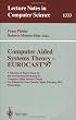 Computer Aided Systems Theory - EUROCAST '97: A Selection of Papers from the Sixth International Workshop on Computer Aided Systems Theory, Las Palmas ... (Lecture Notes in Computer Science)