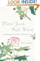 Plant Seed, Pull Weed: Nurturing the Garden of Your Life