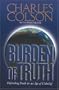 Burden of Truth: Defending the Truth in a World That Doesn't Believe It