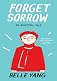 Forget sorrow : an ancestral tale