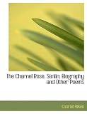 The Charnel Rose. Senlin: Biography and Other Poems (Large Print Edition)