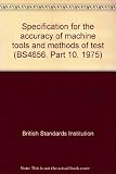 Specification for the accuracy of machine tools and methods of test