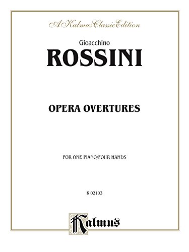 Opera Overtures: Piano Duet (1 Piano, 4 Hands) (Kalmus Edition)