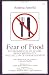 Fear of Food: Environmentalist Scams, Media Mendacity, and the Law of Disparagement