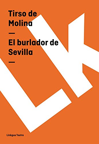 El burlador de Sevilla (Spanish Edition)