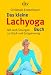 Das kleine Lachyoga-Buch: Mit Lach-Übungen zu Glück und Entspannung
