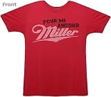 Pour Me Another Miller T-Shirt