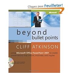 Beyond Bullet Points: Using Microsoft Office Powerpoint 2007 to Create Presentations That Inform, Motivate, and Inspire