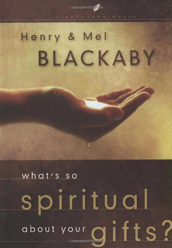 What's So Spiritual About Your Gifts? (LifeChange Books)