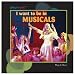 I Want to Be in Musicals (Dream Jobs)