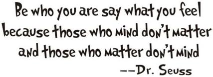 1 X Dnven Dr. Seuss "Be Who You Are Say What You Feel..." Vinyl Wall Art Quotes Decal Wall Sticker