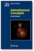 Astrophysical Concepts (Astronomy and Astrophysics Library)