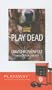 Play Dead [With Headphones]
