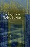 Koyote the Blind - Teachings of a Toltec Survivor