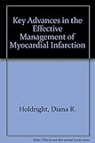 Key advances in the effective management of myocardial infarction