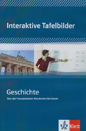 Interaktive Tafelbilder Geschichte. Von der Französischen Revolution bis heute