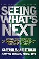 Seeing What's Next: Using Theories of Innovation to Predict Industry Change