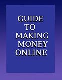 41hDdZSNO6L. SL160  internet home business: Guide To Making Money Online
