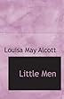 Little Men: Life at Plumfield With Jo's Boys