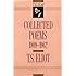 T. S. Eliot: Collected Poems, 1909-1962 (The Centenary Edition)