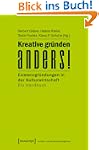 Kreative gr�nden anders!: Existenzgr�...