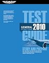 General Test Guide 2010: The "Fast-Track" to Study for and Pass the FAA Aviation Maintenance Technician General and Designated Mechanic Examiner Knowledge Exams (Fast Track series)