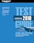 General Test Guide 2010: The Fast-Track to Study for and Pass the FAA Aviation Maintenance Technician General and Designated Mechanic Examiner Knowledge Exams (Fast Track series)