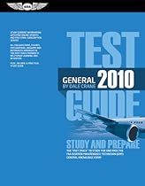 General Test Guide 2010: The Fast-Track to Study for and Pass the FAA Aviation Maintenance Technician General and Designated Mechanic Examiner Knowledge Exams (Fast Track series) General Test Guide 2010: The Fast-Track to Study for and Pass the FAA Aviation Maintenance Technician General and Designated Mechanic Examiner Knowledge Exams (Fast Track series)
